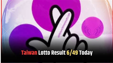 6/49 taiwan lotto result